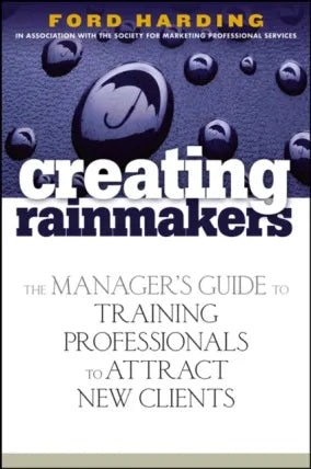 Creating Rainmakers