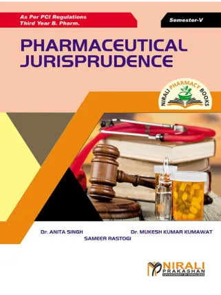 PHARMACEUTICAL JURISPRUDENCE by Dr. Anita Singh , Dr. Mukesh Kumar Kumawat , Sameer Rastogi