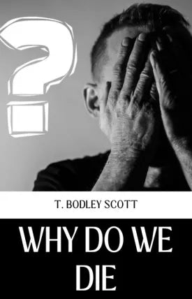 WHY DO WE DIE