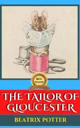 THE TAILOR OF GLOUCESTER