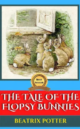 THE TALE OF THE FLOPSY BUNNIES