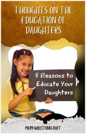 THOUGHTS ON THE EDUCATION OF DAUGHTERS