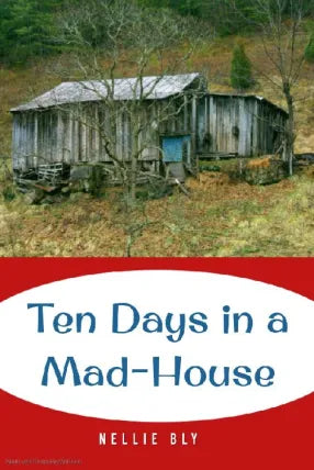 Ten Days in a Mad-House