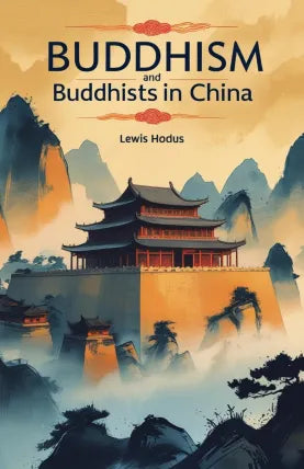 Buddhism and Buddhists in China