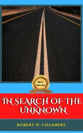 IN SEARCH OF THE UNKNOWN