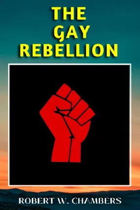THE GAY REBELLION
