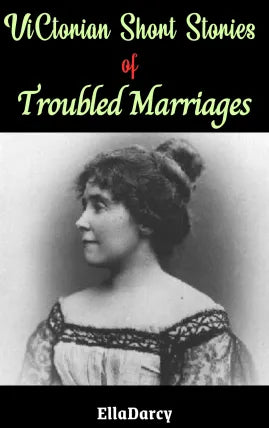 Victorian Short Stories of Troubled Marriages