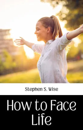 How to Face Life