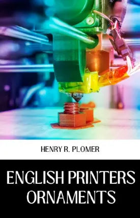 ENGLISH PRINTERS ORNAMENTS
