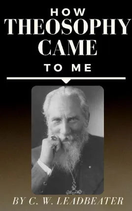 How Theosophy Came to Me