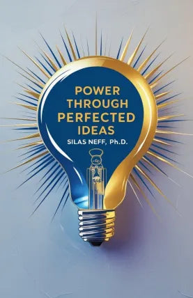 Power Through Perfected Ideas