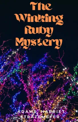The Winking Ruby Mystery