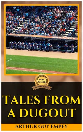 TALES FROM A DUGOUT BY ARTHUR GUY EMPEY