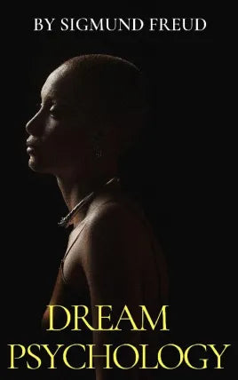 Dream Psychology by Sigmund Freud
