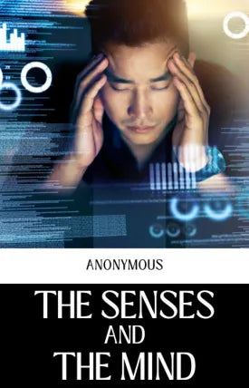 THE SENSES AND THE MIND