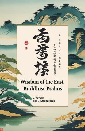 Wisdom of The East Buddhist Psalms, Translated from The Japanese of Shinran Shōnin