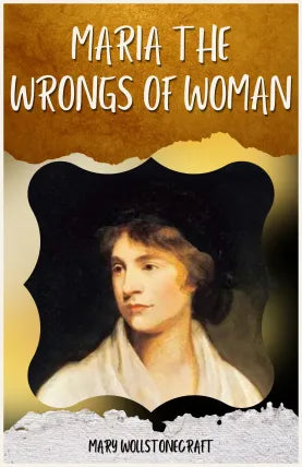 MARIA THE WRONGS OF WOMAN