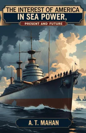 The interest of America in Sea Power