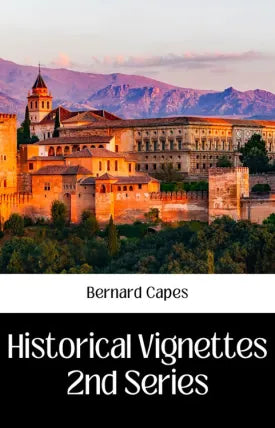 HISTORICAL VIGNETTES 2ND SERIES
