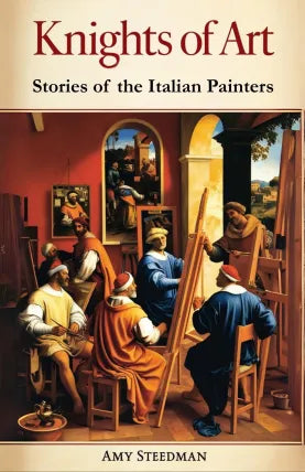Knights of Art: Stories of the Italian Painters