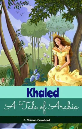 Khaled, A Tale of Arabia