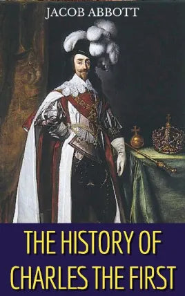 The History of Charles the First
