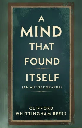 A Mind That Found Itself: An Autobiography