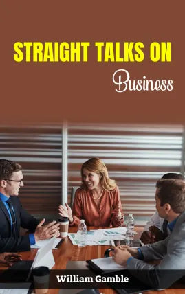 "Straight Talks On Business"