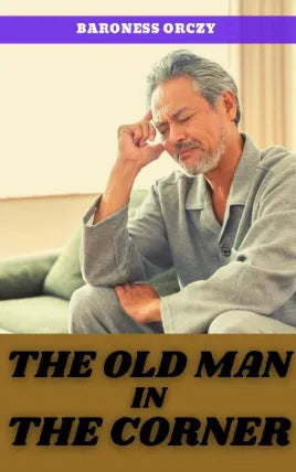 THE OLD MAN IN THE CORNER