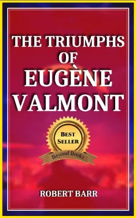 THE TRIUMPHS OF EUGÈNE VALMONT