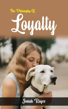 The Philosophy of Loyalty