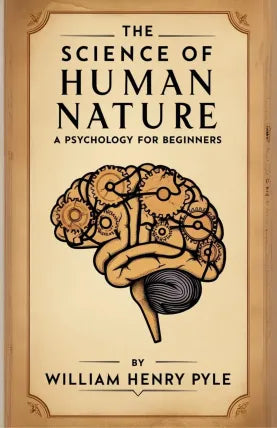 The Science of Human Nature: A Psychology for Beginners