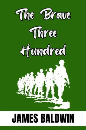 The Brave Three Hundred
