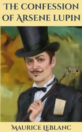The Confessions of Arsène Lupin