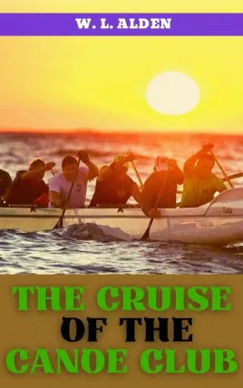 THE CRUISE OF THE CANOE CLUB