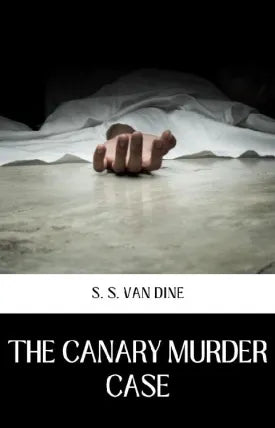 THE CANARY MURDER CASE