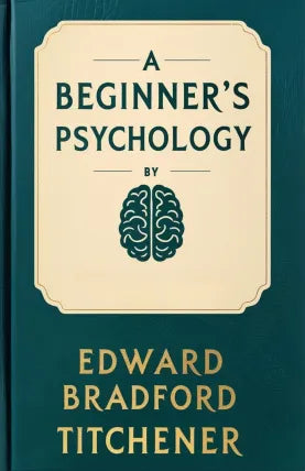 A Beginner's Psychology