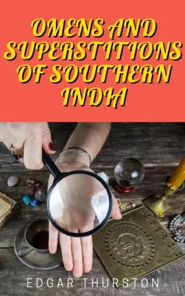 Omens and Superstitions of Southern India