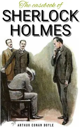 The Casebook of Sherlock Holmes