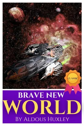 Brave new world by Aldous Huxley