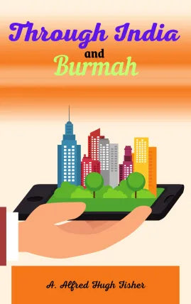 Through India and Burmah