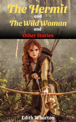 The Hermit and the Wild Woman, and Other Stories