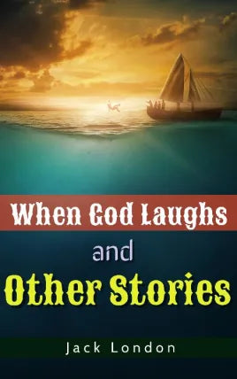 When God Laughs, and Other Stories