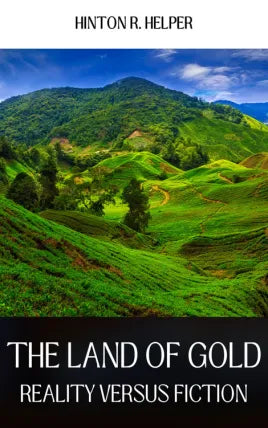 THE LAND OF GOLD REALITY VERSUS FICTION