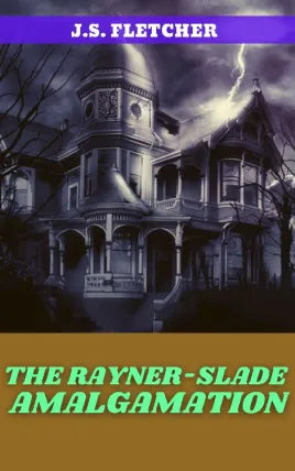 THE RAYNER-SLADE AMALGAMATION
