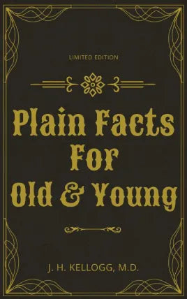 Plain Facts for Old and Young