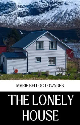 THE LONELY HOUSE