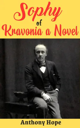 Sophy of Kravonia A Novel
