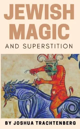Jewish Magic and Superstition