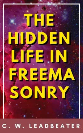The Hidden Life in Freemasonry